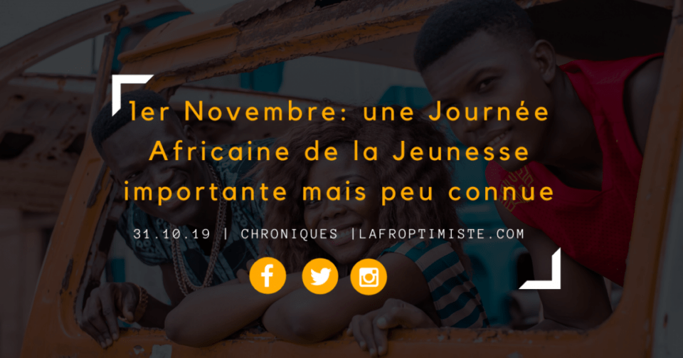 Article : 1er Novembre: une Journée Africaine de la Jeunesse importante mais peu connue